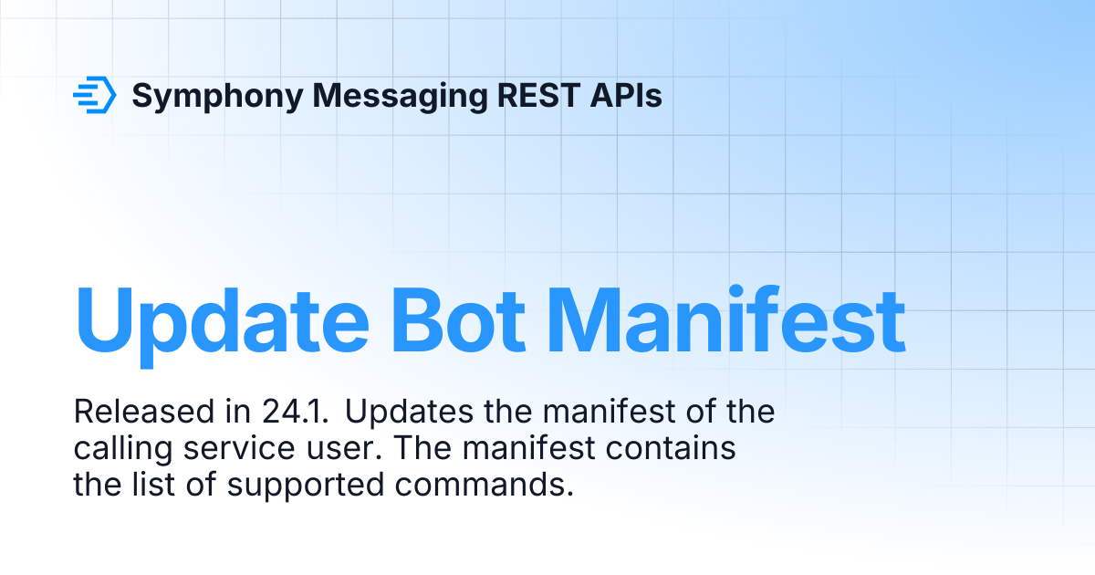 Update Bot Manifest | Symphony Messaging REST APIs
